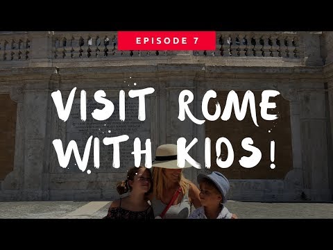 THINGS to DO in ROME with KIDS/// WEEK 6: ITALY