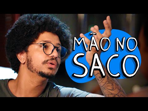 MÃO NO SACO