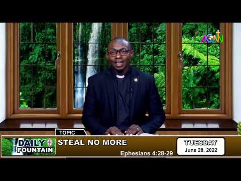 DAILY FOUNTAIN DEVOTIONAL OF JUNE 28, 2022 - THE REV'D CANON CHRISTIAN ORJI