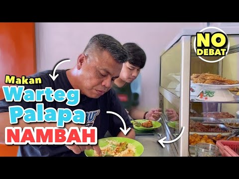 MAKAN WARTEG PALAPA. NAMBAH.  ENAK BANGET