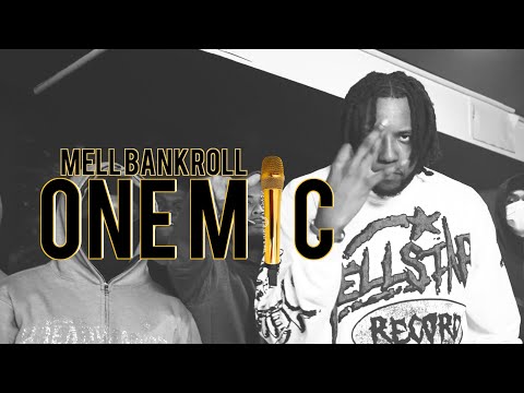MELL BANKROLL ONE MIC FREESTYLE