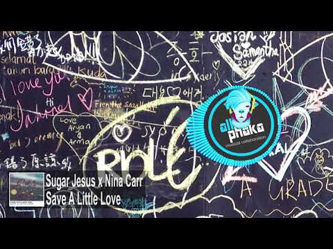 Sugar Jesus x Nina Carr - Save A Little Love