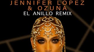 El Anillo | ReMix | Jennifer Lopez | Ozuna