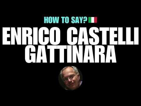 HOW TO PRONOUNCE ENRICO CASTELLI GATTINARA CORRECTLY? NATIVE ITALIAN PRONUNCIATION