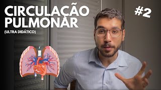 [#2] CIRCULAÇÃO PULMONAR (ULTRA DIDÁTICO)