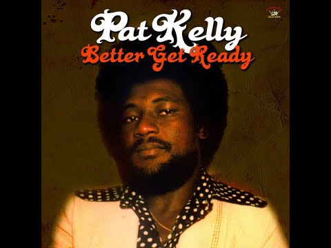 PAT KELLY : REGGAE LEGEND/ICON GONE TOO SOON