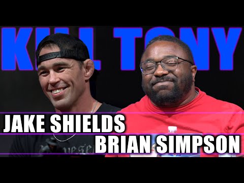 KILL TONY #556 - JAKE SHIELDS + BRIAN SIMPSON