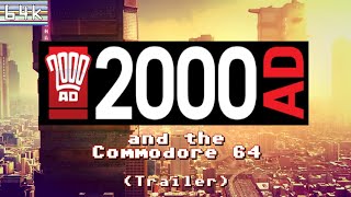 2000AD & The Commodore 64 (Trailer)