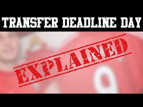 What is Transfer Deadline Day? | SPORT EXPLAINED