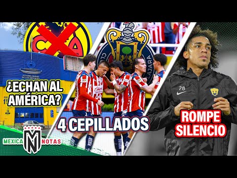 ¿Echan al América de su estadio?| 4 cepillados en Chivas para liguilla| Carrasquilla rompe silencio