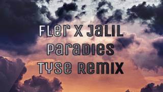 FLER x JALIL - Paradies // Tyse Remix