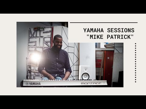 Yamaha Sessions - MIKE PATRICK