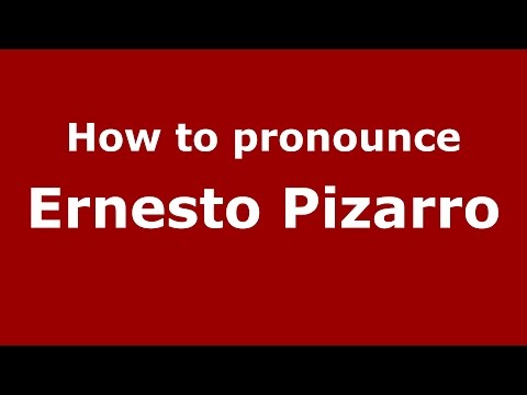 How to pronounce Ernesto Pizarro (Spanish/Argentina) - PronounceNames.com