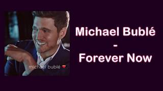 Michael Bublé - Forever Now - Subtitulada al Español