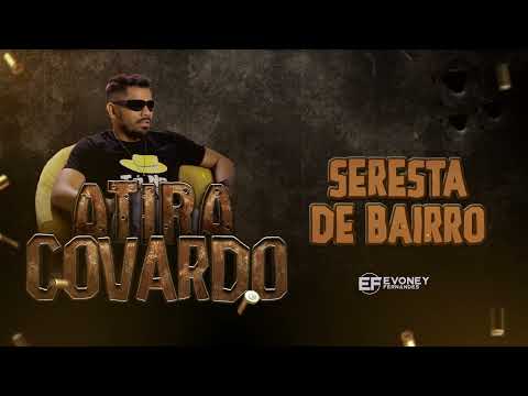 Evoney Fernandes - Seresta de Bairro (EP Atira Covardo)