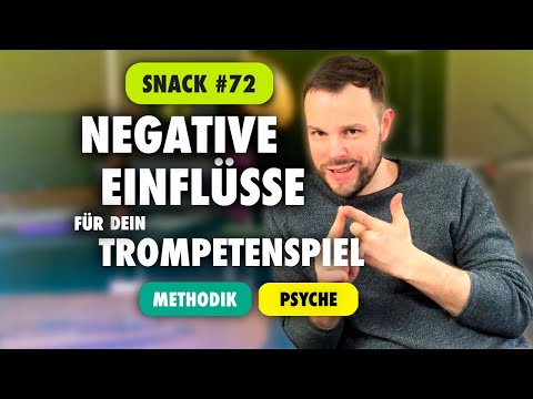 CBM Snack 72 - Negative Einflüsse für dein Trompetenspiel