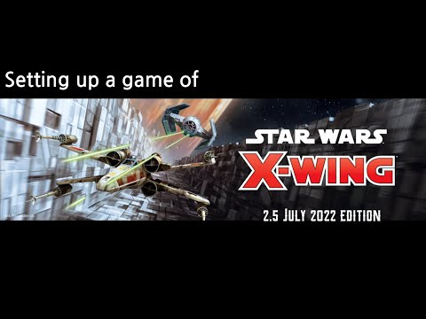 How to set up for a game of X-Wing 2.5 edition