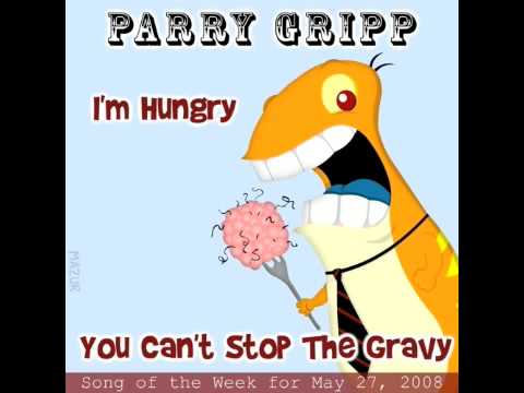 I'm Hungry - Parry Gripp