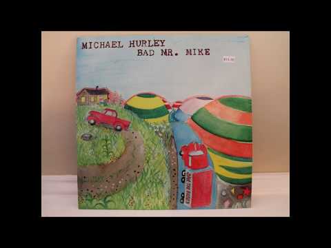 Michael Hurley - Bad Mr. Mike (full album)