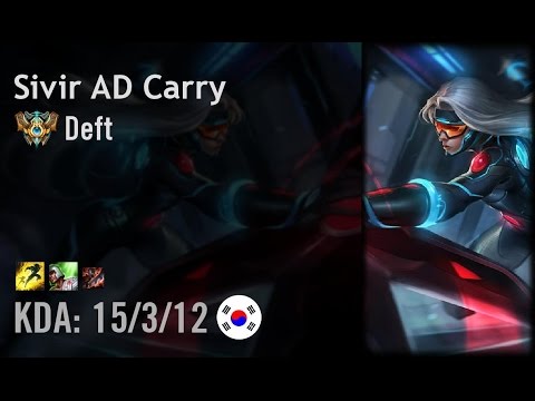 Sivir AD Carry vs Ezreal - Deft - KR Challenger Patch 6.12