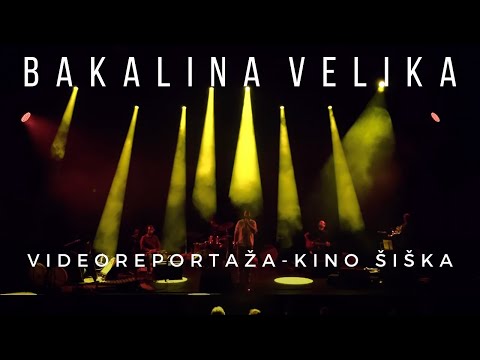 Bakalina Velika - Zviezdna srebruo - videoreportaža (Kino Šiška)
