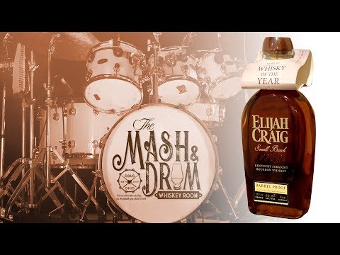MASH & DRUM EP2 Whiskey Reviews: Elijah Craig Barrel Proof B518