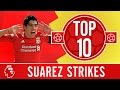 Top 10: Luis Suarez's amazing Liverpool goals