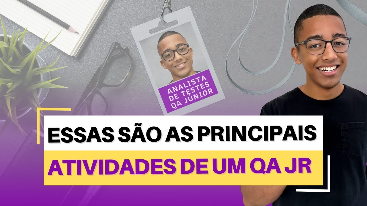 Veja o que faz um analista de teste QA Júnior