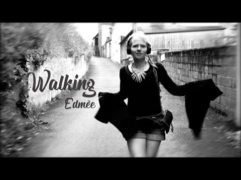 Walking - Edmee