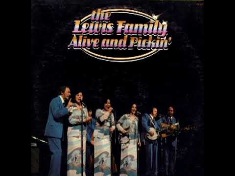 Alive & Pickin' [1976] - The Lewis Family