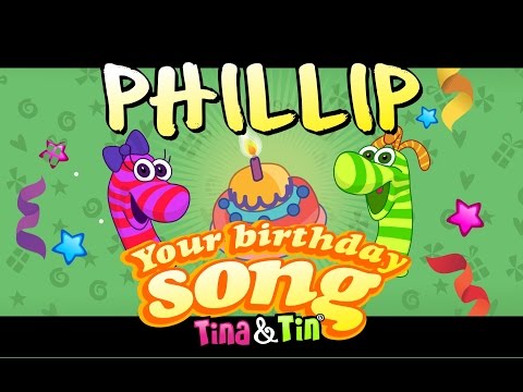 Tina&Tin Happy Birthday PHILLIP👦🏼 👧🏼 (Personalized Songs For Kids) 👸🏻 🤴🏻