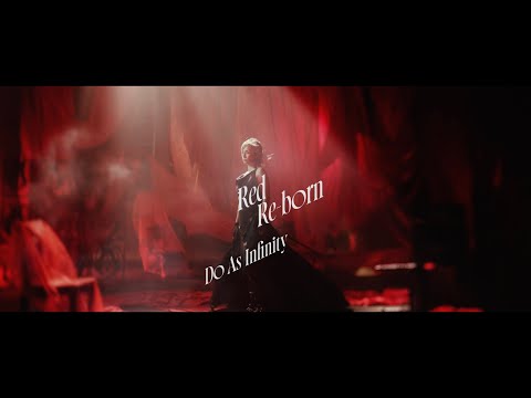 Do As Infinity / Red Re-born -Music Video- [Artist Only Ver.]