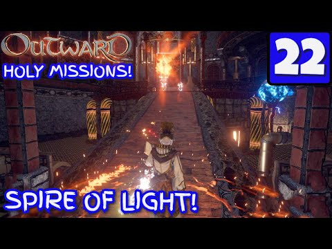 Outward Lets Play | HOLY MISSIONS | SPIRE OF LIGHT | EP22 | Walkthrough / Gameplay (2022)