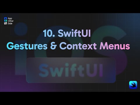 10  SwiftUI Gestures and Context Menus  | Watch at 1.5x