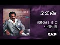 Z.Z. Hill - Someone Else Is Steppin' In