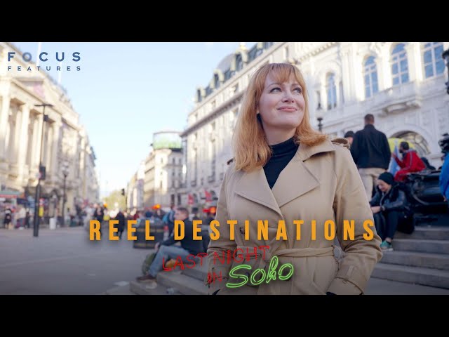 Reel Destinations | Soho, London | Last Night in Soho | Ep. 10