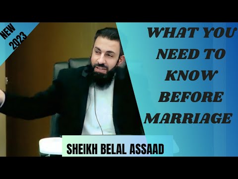 Sheikh Belal Assaad: What You Need To Know Before Marriage | New 2023
