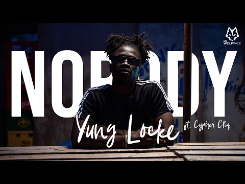 Yung locke - Nobody (ft. Cypher Cliq)