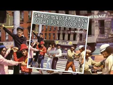 Grandmaster Flash & The Furious Five - The Message [single version w/Melle Mel & Duke Bootee]