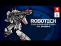 Robotech The Macross Saga HD Edition Let S Play Switch