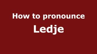 How to pronounce Ledje
