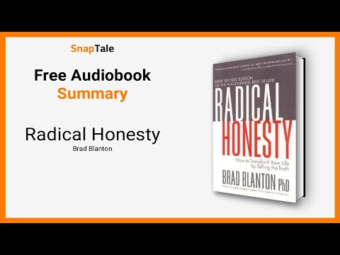 Radical Honesty  by Brad Blanton: 6 Minute Summary