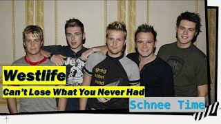 Can&#39;t Lose What You Never Had - Westlife (Lyrics)