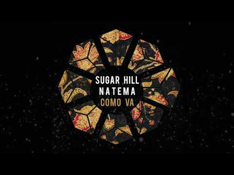 Sugar Hill, Natema - Como va  (Original Mix)