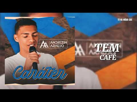 ANDREZIN ARAÚJO - TEM CAFÉ