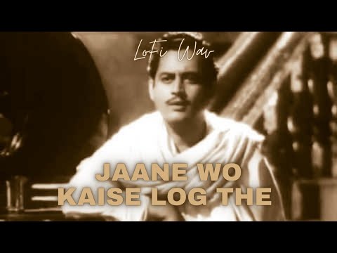 JAANE WO KAISE LOG THE JINKE PYAR KO PYAR MILA (LoFi + Reverb) - Pyasa | LoFi Wav