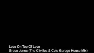 Love On Top Of Love - Grace Jones (Remix)