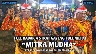 Download lagu Mitra Mudha FULL BABAK  Strat GAYENG! Kobro Siswo Jagang Lor Salam Magelang NJEPAT mp3