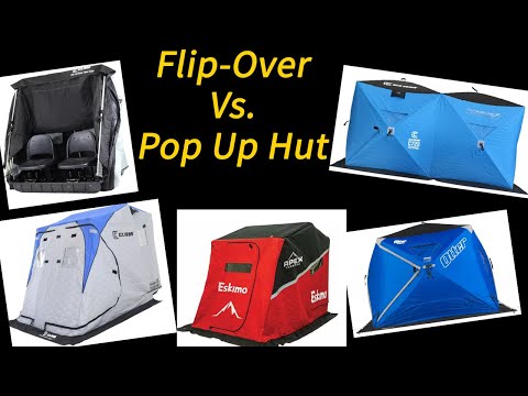 Flip over vs Pop Up Hub - Ice Shanty and Ice Shelter Pros and Cons