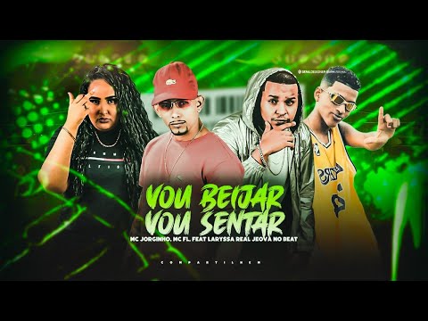 MC JORGINHO ORIGINAL, MC FL E LARYSSA REAL - VOU BEIJAR, VOU BEIJAR - REMIX BREGA FUNK